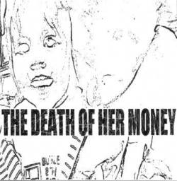 The Death Of Her Money : Shit Shaped